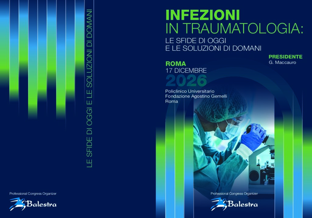 INFEZIONI IN TRAUMATOLOGIA: LE SFIDE DI OGGI E LE SOLUZIONI DI DOMANI