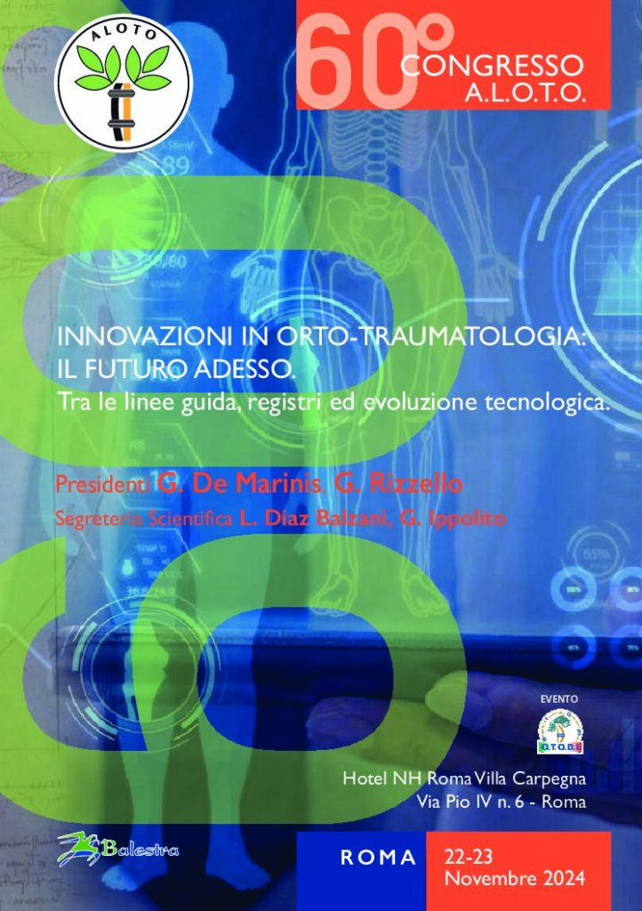60° CONGRESSO ALOTO | INNOVAZIONI IN ORTO – TRAUMATOLOGIA: IL FUTURO ADESSO