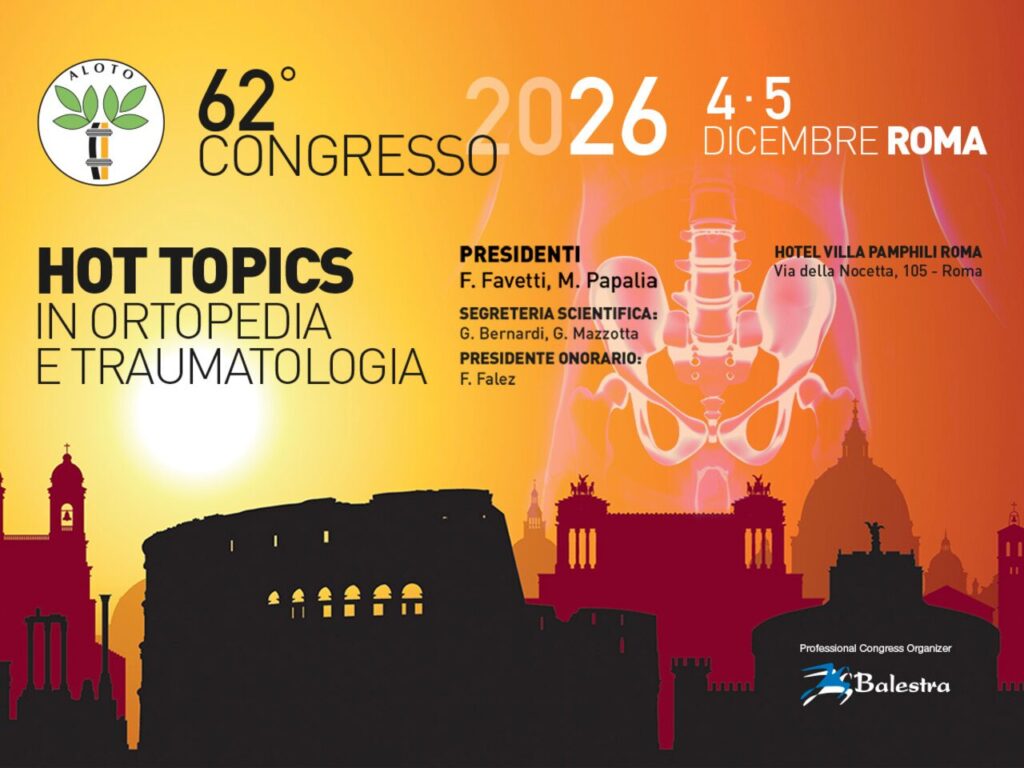 62° CONGRESSO ALOTO – HOT TOPICS IN ORTOPEDIA E TRAUMATOLOGIA